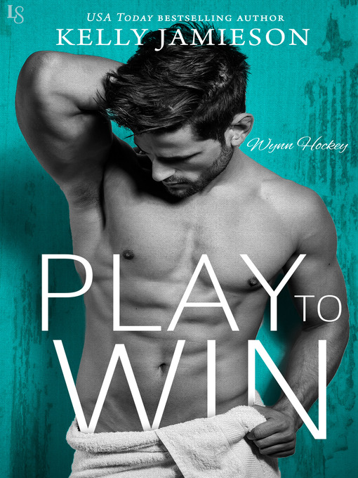 Title details for Play to Win by Kelly Jamieson - Available